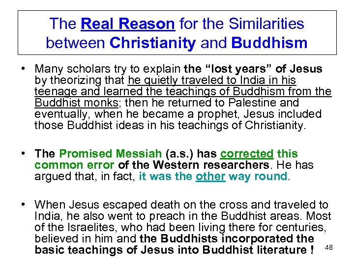 The Real Reason for the Similarities between Christianity and Buddhism • Many scholars try