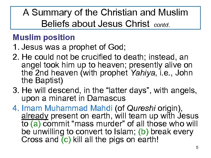 A Summary of the Christian and Muslim Beliefs about Jesus Christ contd. Muslim position