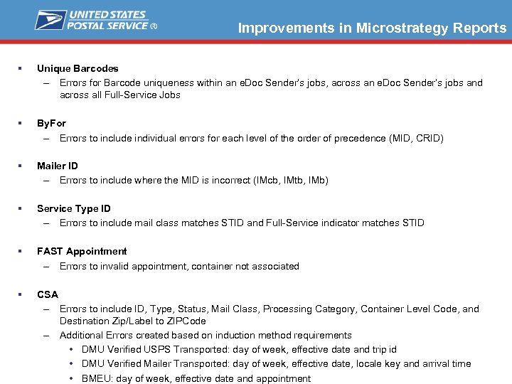 Improvements in Microstrategy Reports § Unique Barcodes – Errors for Barcode uniqueness within an