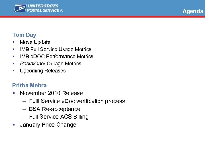Agenda Tom Day § § § Move Update IMB Full Service Usage Metrics IMB