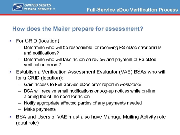Full-Service e. Doc Verification Process How does the Mailer prepare for assessment? § For