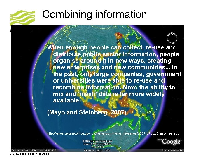 Combining information When enough people can collect, re-use and distribute public sector information, people