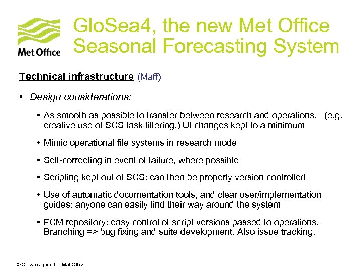 Glo. Sea 4, the new Met Office Seasonal Forecasting System Technical infrastructure (Maff) •