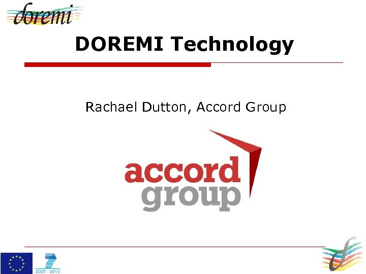 DOREMI Technology Rachael Dutton, Accord Group 