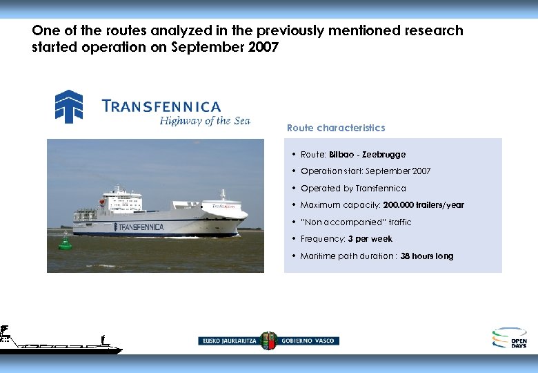 One of the routes analyzed in the previously mentioned research started operation on September