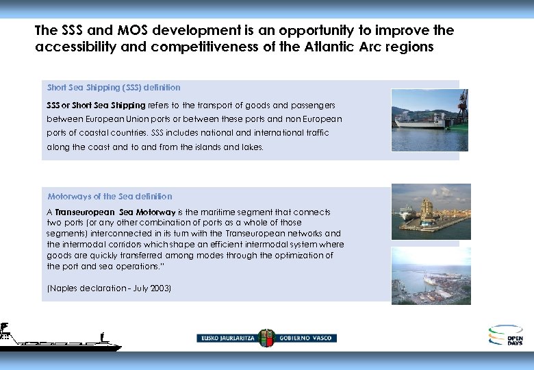 The SSS and MOS development is an opportunity to improve the accessibility and competitiveness