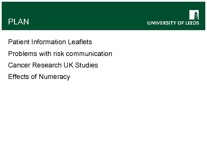 PLAN Patient Information Leaflets Problems with risk communication Cancer Research UK Studies Effects of
