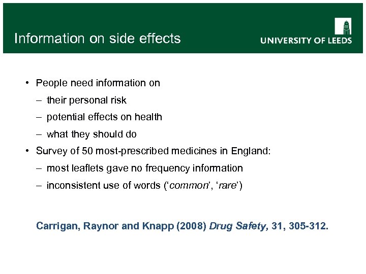 Information on side effects • People need information on – their personal risk –