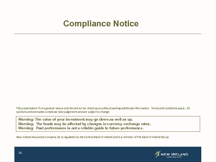 Compliance Notice This presentation if of a general nature and should not be relied