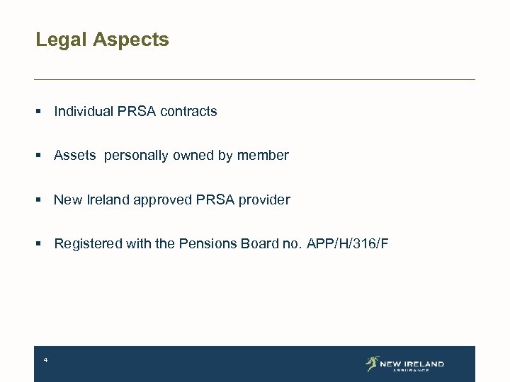 Legal Aspects § Individual PRSA contracts § Assets personally owned by member § New