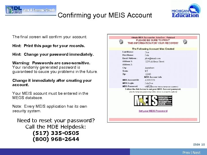 Confirming your MEIS Account The final screen will confirm your account. Hint: Print this