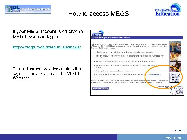 How to access MEGS If your MEIS account is entered in MEGS, you can