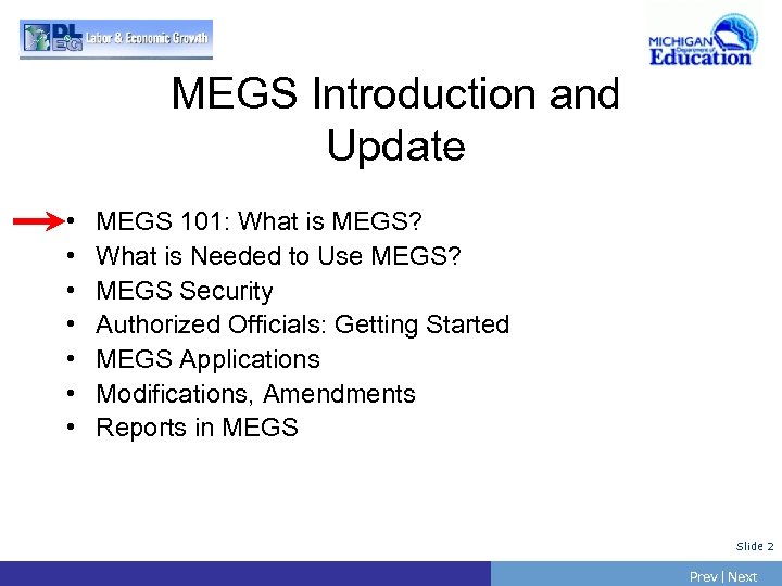 MEGS Introduction and Update • • MEGS 101: What is MEGS? What is Needed