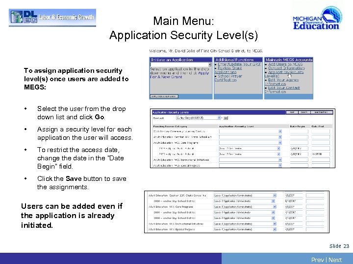Main Menu: Application Security Level(s) To assign application security level(s) once users are added