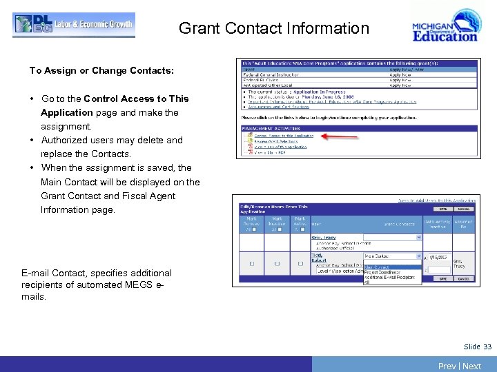 Grant Contact Information To Assign or Change Contacts: • Go to the Control Access