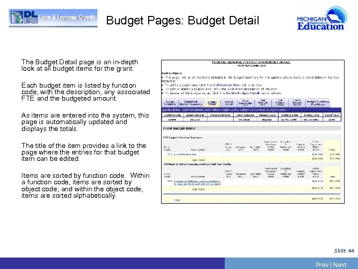 Budget Pages: Budget Detail The Budget Detail page is an in-depth look at all