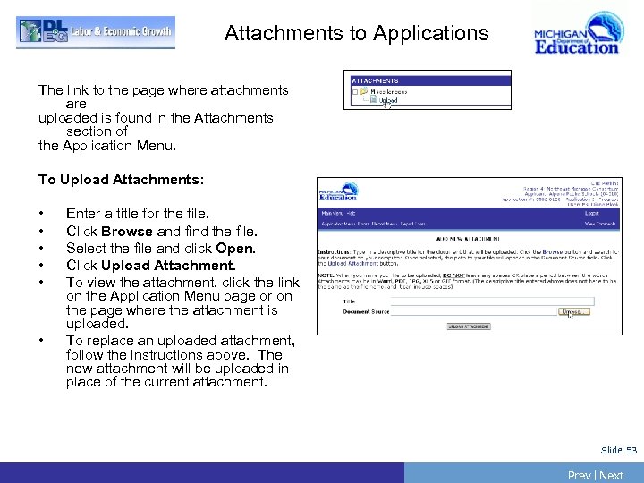 Attachments to Applications The link to the page where attachments are uploaded is found