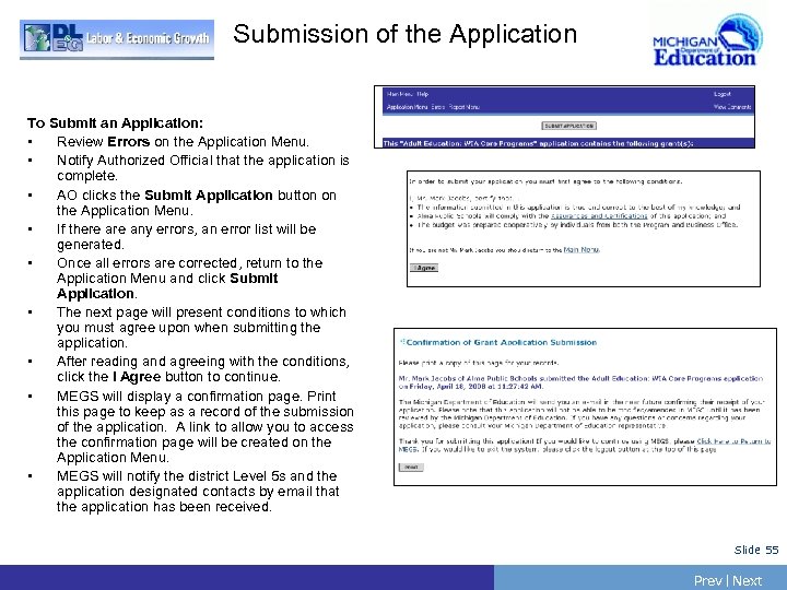 Submission of the Application To Submit an Application: • Review Errors on the Application