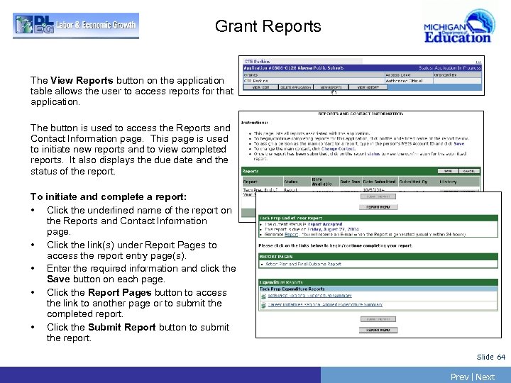 Grant Reports The View Reports button on the application table allows the user to