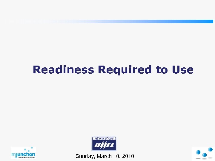 Readiness Required to Use Sunday, March 18, 2018 