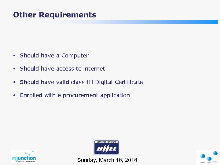 Other Requirements • Should have a Computer • Should have access to internet •