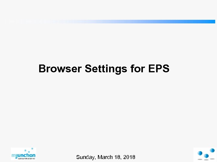 Browser Settings for EPS Sunday, March 18, 2018 