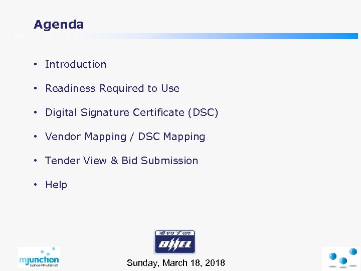 Agenda • Introduction • Readiness Required to Use • Digital Signature Certificate (DSC) •