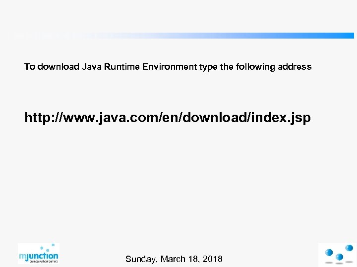 To download Java Runtime Environment type the following address http: //www. java. com/en/download/index. jsp