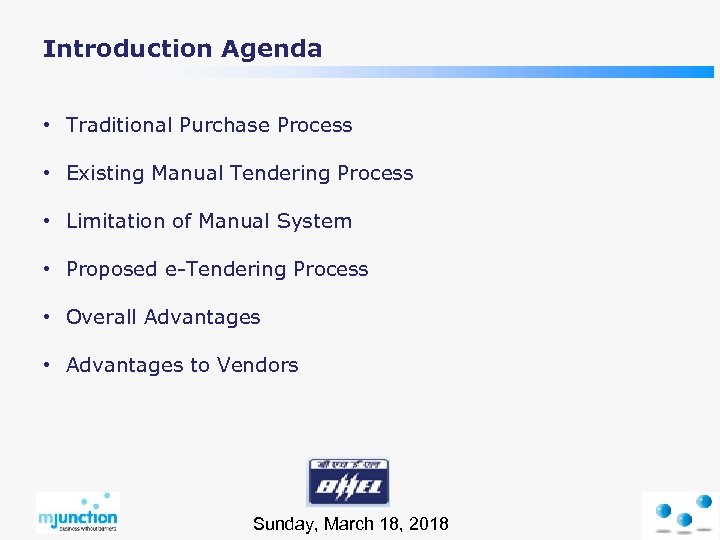 Introduction Agenda • Traditional Purchase Process • Existing Manual Tendering Process • Limitation of