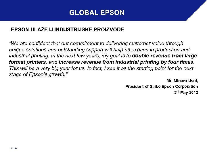 GLOBAL EPSON ULAŽE U INDUSTRIJSKE PROIZVODE “We are confident that our commitment to delivering