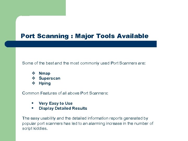Port Scanning : Major Tools Available Some of the best and the most commonly