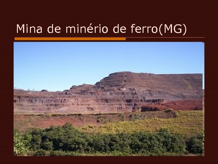 Mina de minério de ferro(MG) 