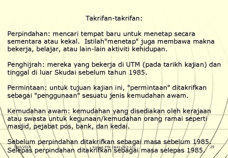 Takrifan-takrifan: Perpindahan: mencari tempat baru untuk menetap secara sementara atau kekal. Istilah