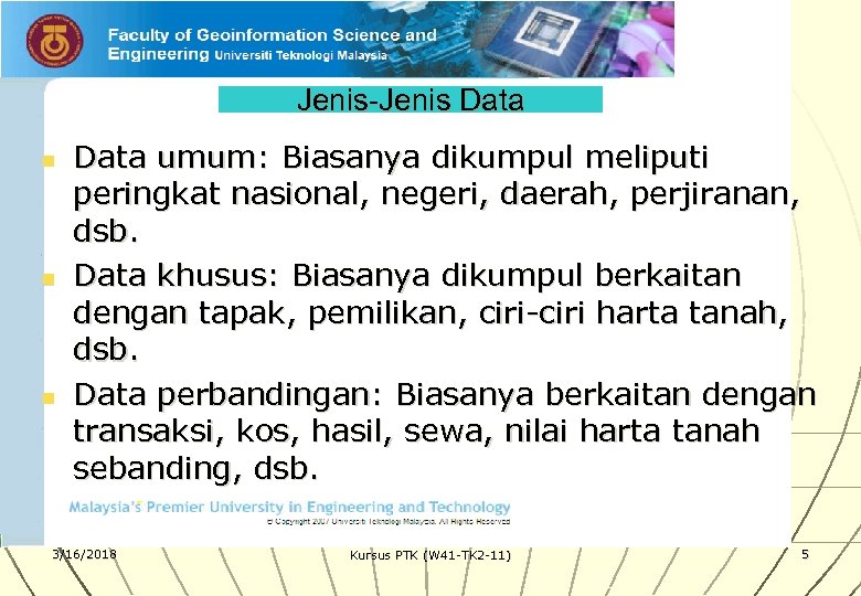 Jenis-Jenis Data n n n Data umum: Biasanya dikumpul meliputi peringkat nasional, negeri, daerah,