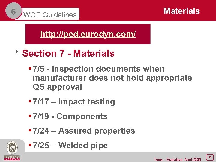 6 WGP Guidelines Materials http: //ped. eurodyn. com/ 8 Section 7 - Materials •