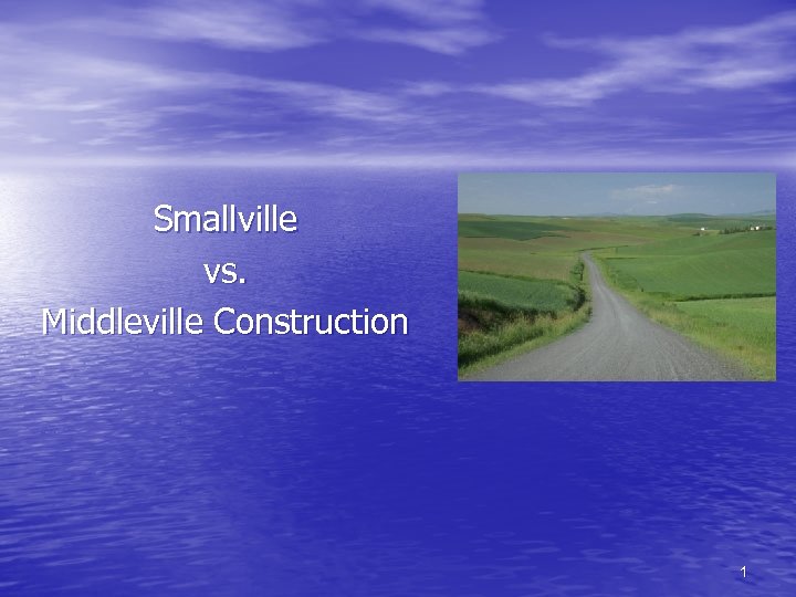 Smallville vs. Middleville Construction 1 