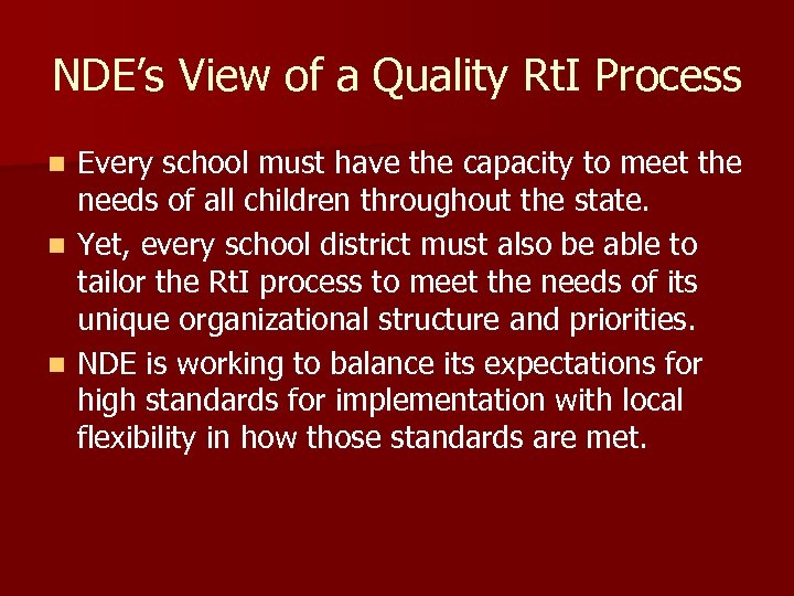 NDE’s View of a Quality Rt. I Process Every school must have the capacity