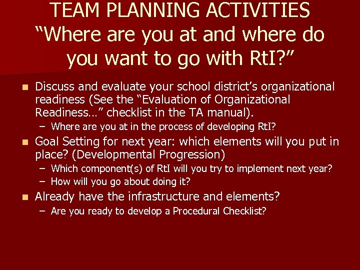 TEAM PLANNING ACTIVITIES “Where are you at and where do you want to go