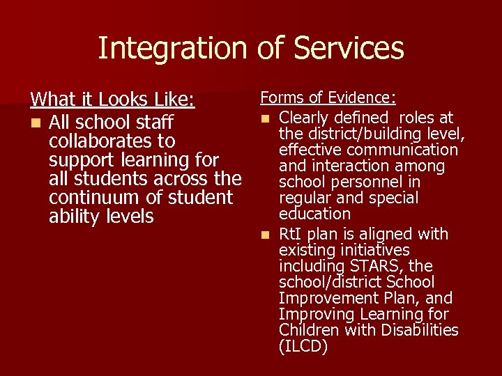 Integration of Services Forms of Evidence: What it Looks Like: n Clearly defined roles