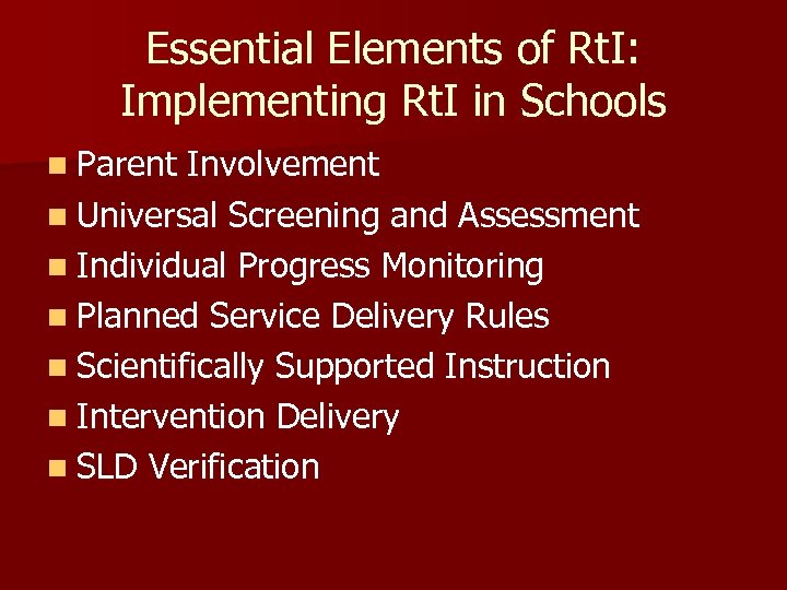 Essential Elements of Rt. I: Implementing Rt. I in Schools n Parent Involvement n