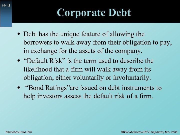 14 - 12 Corporate Debt w Debt has the unique feature of allowing the