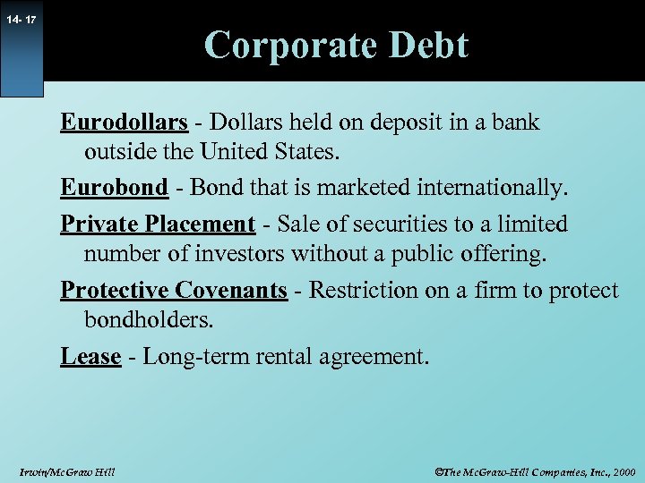 14 - 17 Corporate Debt Eurodollars - Dollars held on deposit in a bank