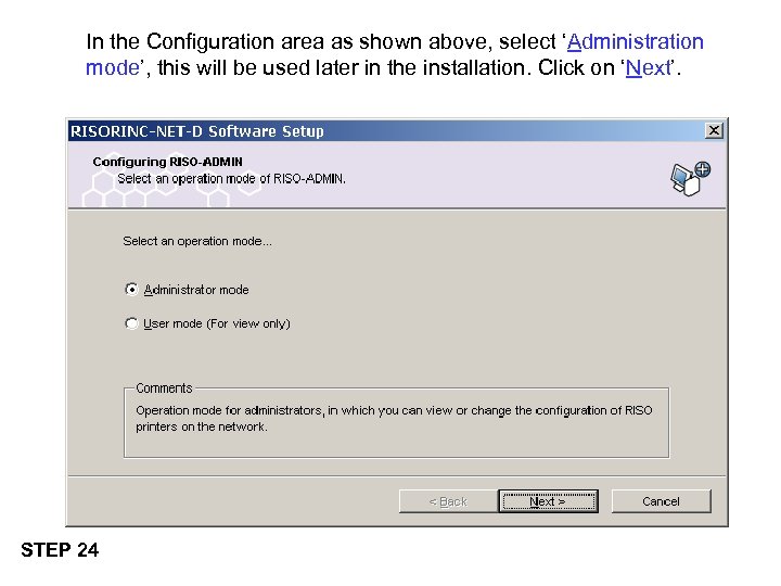 In the Configuration area as shown above, select ‘Administration mode’, this will be used