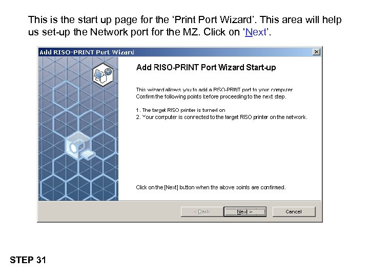 This is the start up page for the ‘Print Port Wizard’. This area will