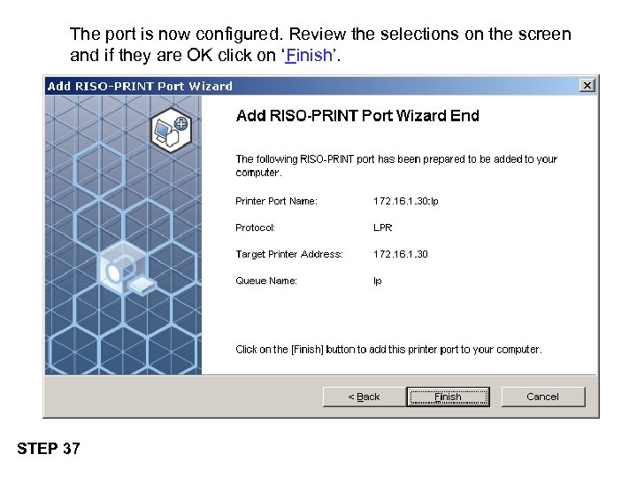 The port is now configured. Review the selections on the screen and if they