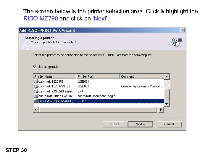 The screen below is the printer selection area. Click & highlight the RISO MZ