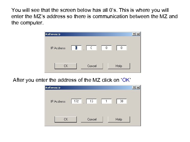 You will see that the screen below has all 0’s. This is where you