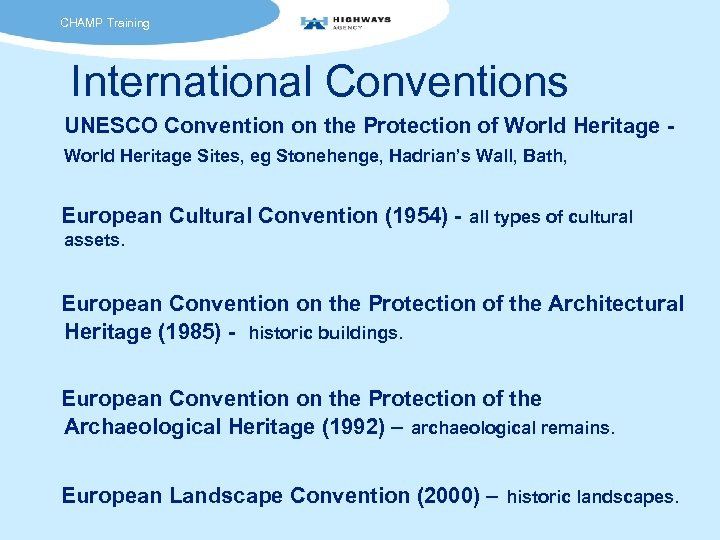 CHAMP Training International Conventions UNESCO Convention on the Protection of World Heritage Sites, eg