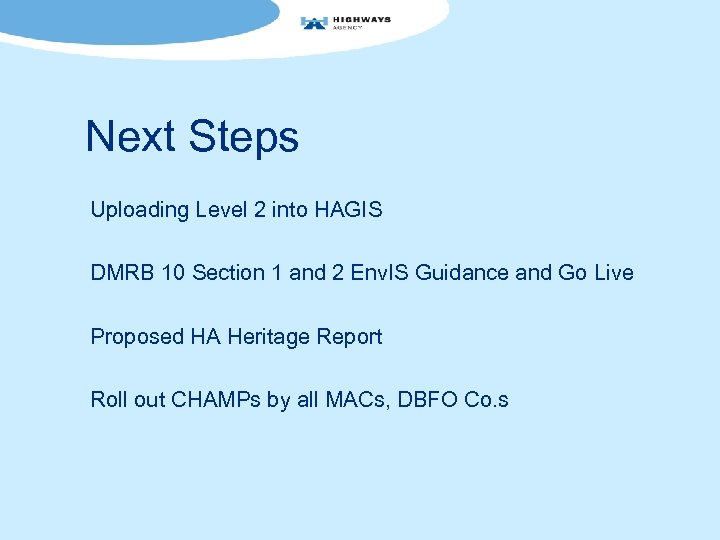 Next Steps Uploading Level 2 into HAGIS DMRB 10 Section 1 and 2 Env.