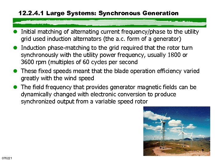 12. 2. 4. 1 Large Systems: Synchronous Generation l Initial matching of alternating current